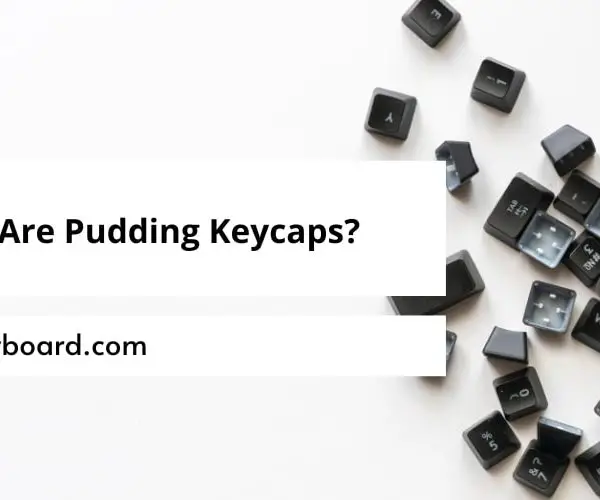What Are Pudding Keycaps